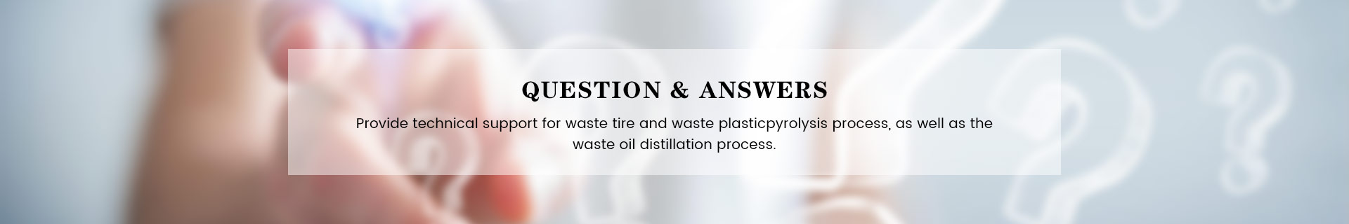 pyrolysis plant FAQ